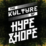 The Kulture of Hype&Hope | EARTH edition